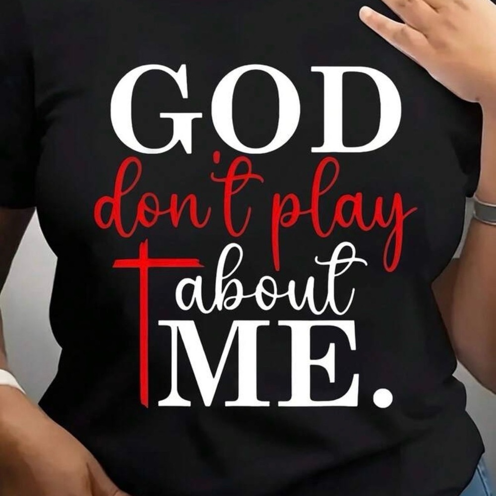 God Don't Play About Me Graphic Tee - Black with White & Red Printing - NWT